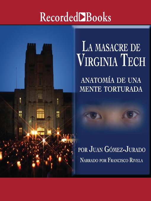 Title details for La masacre de Virginia Tech (The Massacre of Virginia Tech) by Juan Gomez-Jurado - Wait list